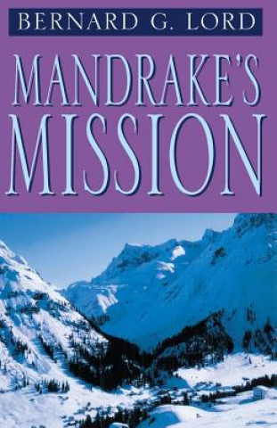 Livre Mandrake's Mission Bernard G Lord