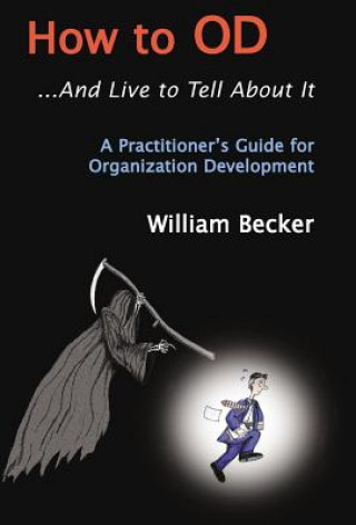 Kniha How to OD... And Live to Tell About It William Becker