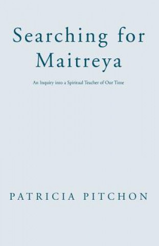 Book Searching for Maitreya Patricia Pitchon