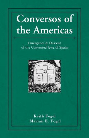 Könyv Conversos of the Americas Marian E Fogel