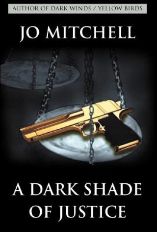 Könyv Dark Shade of Justice Jo Mitchell
