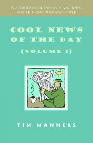 Könyv Cool News of the Day (Volume 1) Tim Manners