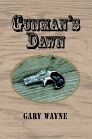 Libro Gunman's Dawn Gary Wayne