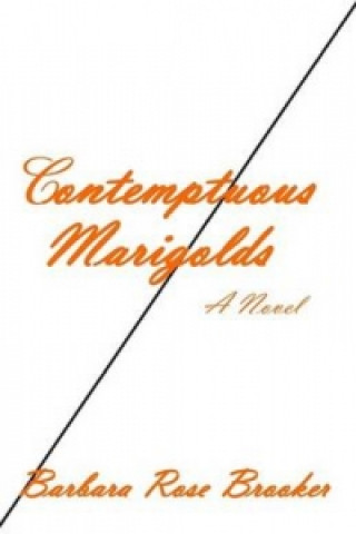 Book Contemptuous Marigolds Barbara Brooker