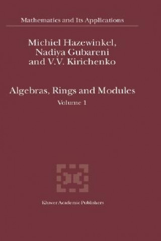 Kniha Algebras, Rings and Modules V. V. (Kiev Taras Shevchenko University) Kirichenko