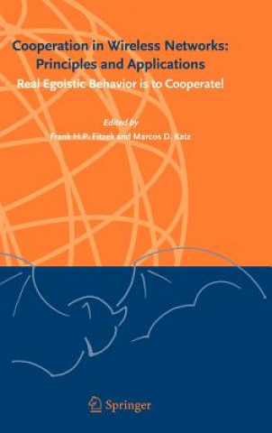 Carte Cooperation in Wireless Networks: Principles and Applications Frank H. P. Fitzek
