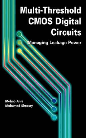 Könyv Multi-Threshold CMOS Digital Circuits Mohamed J. Elmasry