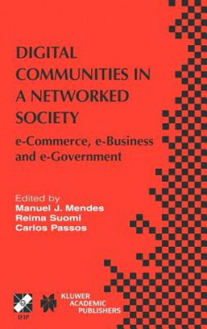Kniha Digital Communities in a Networked Society Manuel J. Mendes