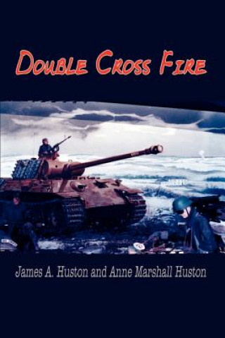 Książka Double Cross Fire James A Huston