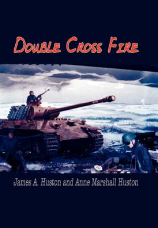 Книга Double Cross Fire James A Huston