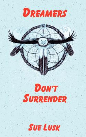 Carte Dreamers Don't Surrender Sue Lusk