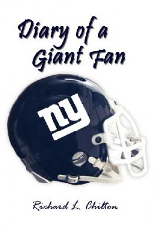 Kniha Diary of a Giant Fan Richard L Chilton