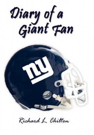 Kniha Diary of a Giant Fan Richard L Chilton