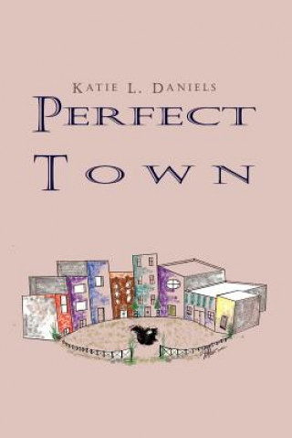 Livre Perfect Town Katie L Daniels