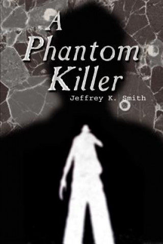 Boek Phantom Killer Jeffrey K Smith