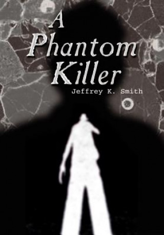 Knjiga Phantom Killer Jeffrey K Smith