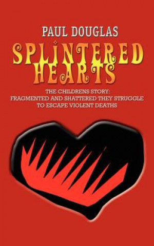 Libro Splintered Hearts Paul Douglas