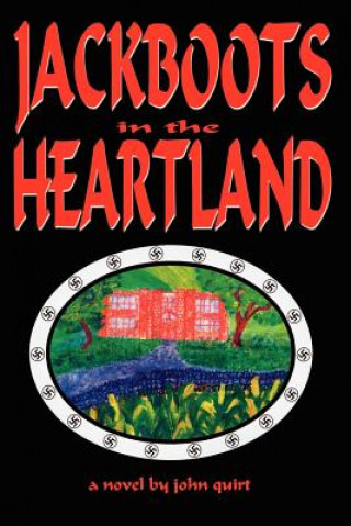 Buch Jackboots in the Heartland John Quirt