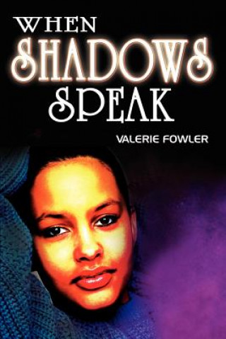 Livro When Shadows Speak Valerie Fowler