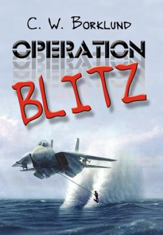 Knjiga Operation Blitz C W Borklund