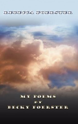 Kniha My Poems by Becky Foerster Rebecca Foerster