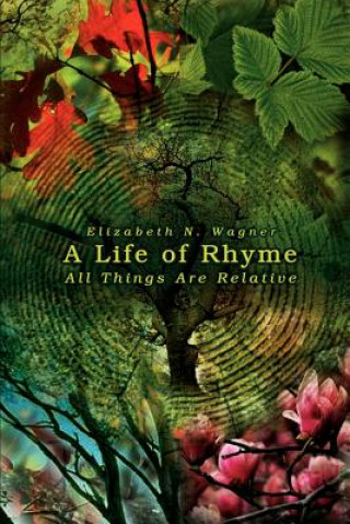 Könyv Life of Rhyme Elizabeth N Wagner