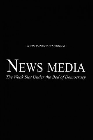 Kniha Newsmedia John Randolph Parker