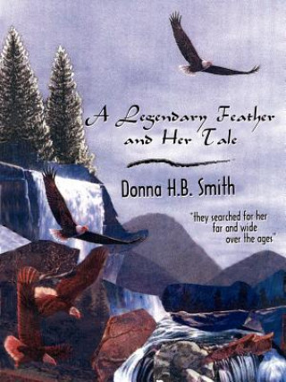 Carte Legendary Feather and Her Tale Donna H B Smith