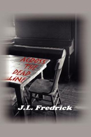 Kniha Across the Dead Line J L Fredrick