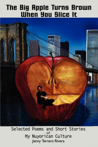 Książka Big Apple Turns Brown When You Slice it Jenny Terrero Rivera