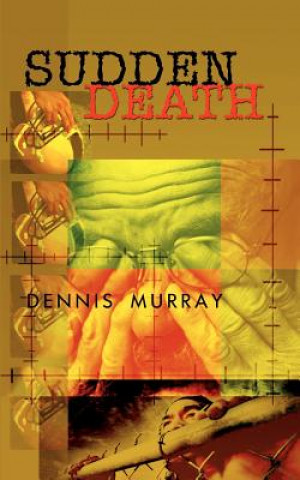 Kniha Sudden Death Dennis Murray