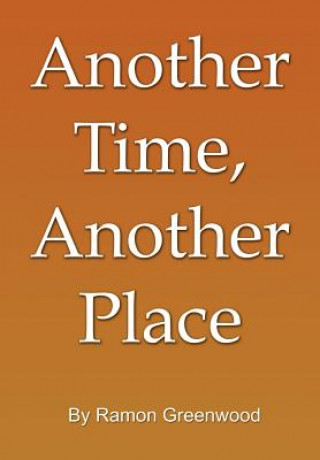 Livre Another Time, Another Place Ramon Greenwood