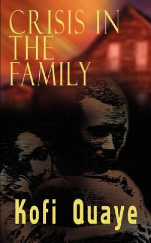 Könyv Crisis in the Family Kofi Quaye
