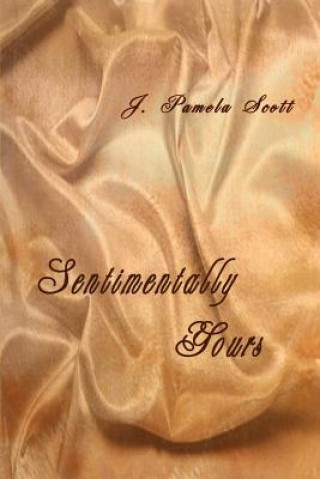 Kniha Sentimentally Yours J Pamela Scott