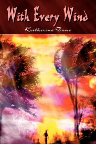 Knjiga With Every Wind Katherine Dane