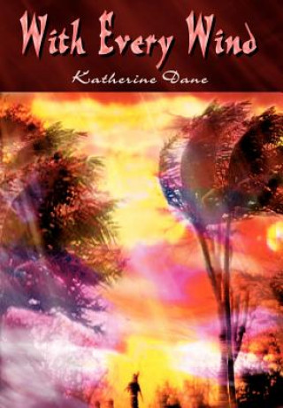 Kniha With Every Wind Katherine Dane