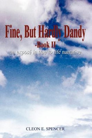 Könyv Fine, But Hardly Dandy Cleon E Spencer