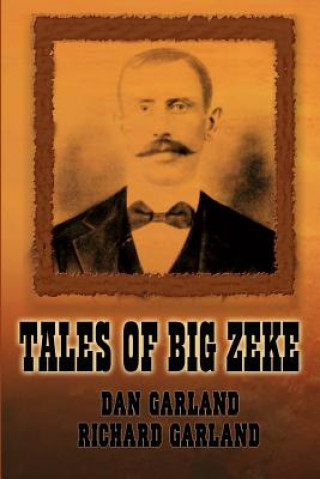Knjiga Tales of Big Zeke Richard Garland