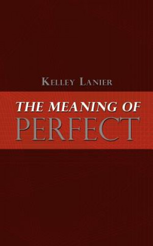 Knjiga Meaning of Perfect Kelley Lanier