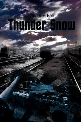 Knjiga Thunder Snow Walter F. Bell