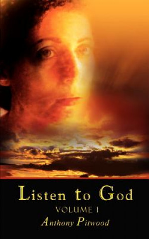Könyv Listen to God Tony Pitwood
