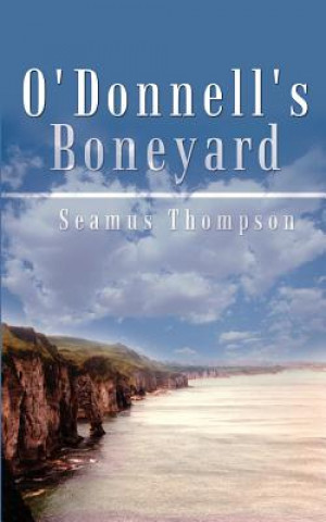 Książka O'Donnell's Boneyard Seamus Thompson