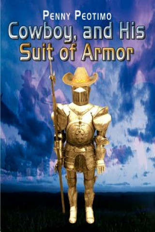 Livre Cowboy, and His Suit of Armor Penny Peotimo