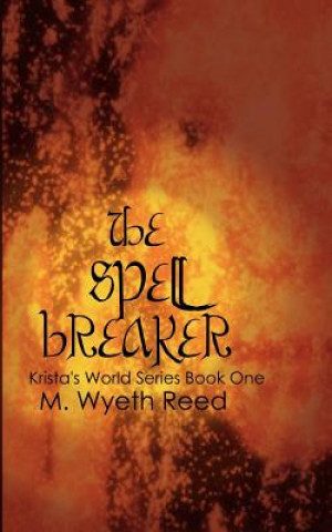 Knjiga Spell Breaker M Wyeth Reed