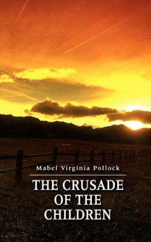 Buch Crusade of the Children Mabel Virginia Pollock