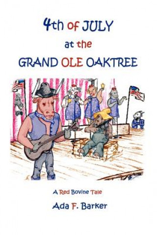 Carte Fourth of July at the "Grand Ole Oaktree" ADA F Barker