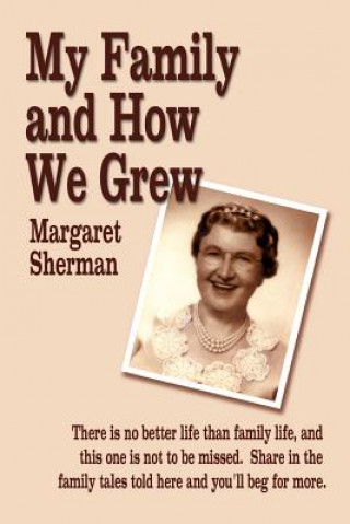 Kniha My Family and How We Grew Margaret Sherman