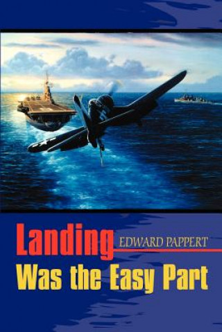 Livre Landing Was the Easy Part Edward Pappert