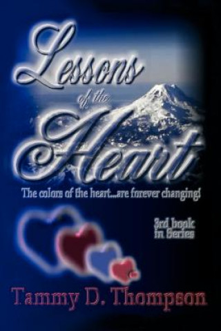 Kniha Lessons of the Heart Tammy D Thompson