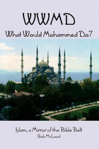Carte WWMD What Would Mohammed Do? Bob McLeod